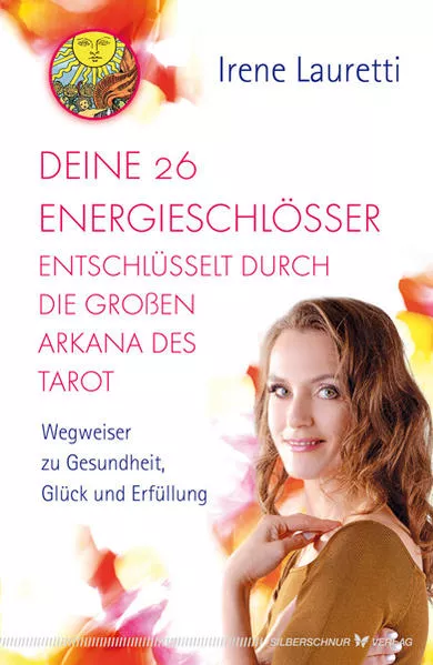 Cover: Deine 26 Energieschlösser entschlüsselt durch die großen Arkana des Tarot