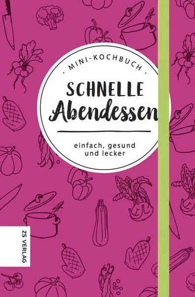 Cover: Mini-Kochbuch Schnelle Abendessen