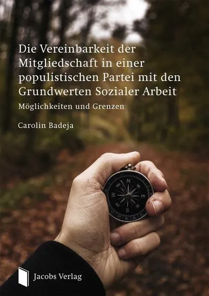 Die Vereinbarkeit der Mitgliedschaft in einer populistischen Partei mit den Grundwerten Sozialer Arbeit