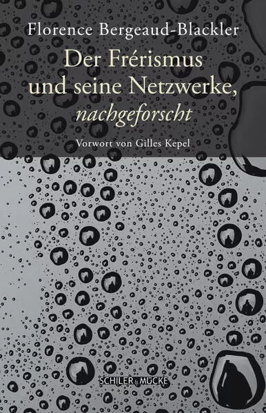 Cover: Der Frérismus und seine Netzwerke, nachgeforscht
