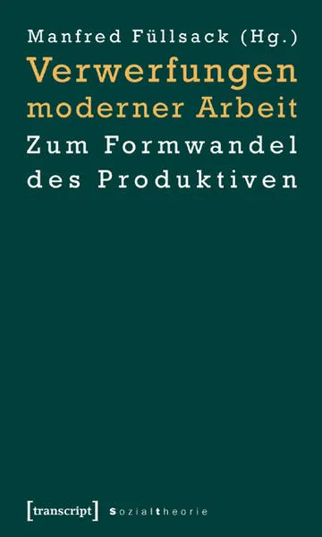 Cover: Verwerfungen moderner Arbeit