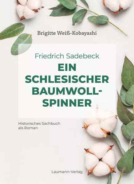 Friedrich Sadebeck – Ein Schlesischer Baumwollspinner