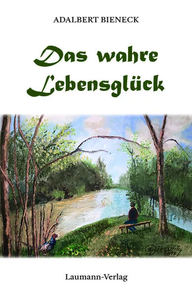 Cover: Das wahre Lebensglück