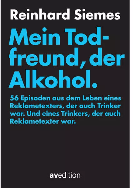 Cover: Mein Todfreund, der Alkohol.