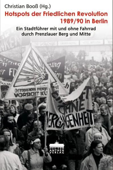 Cover: Hotspots der Friedlichen Revolution 1989/90 in Berlin