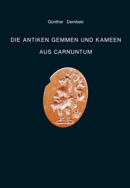 Cover: Die antiken Gemmen und Kameen aus Carnuntum