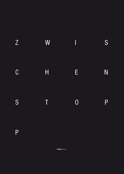 ZWISCHENSTOPP / STOPOVER