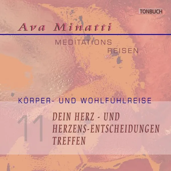 Dein Herz und Herzensentscheidungen treffen - CD11