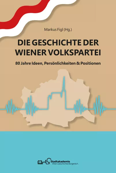 Die Geschichte der Wiener Volkspartei