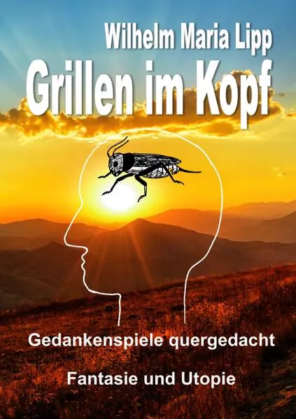 Grillen im Kopf