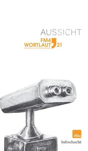 Cover: FM4 Wortlaut. Aussicht