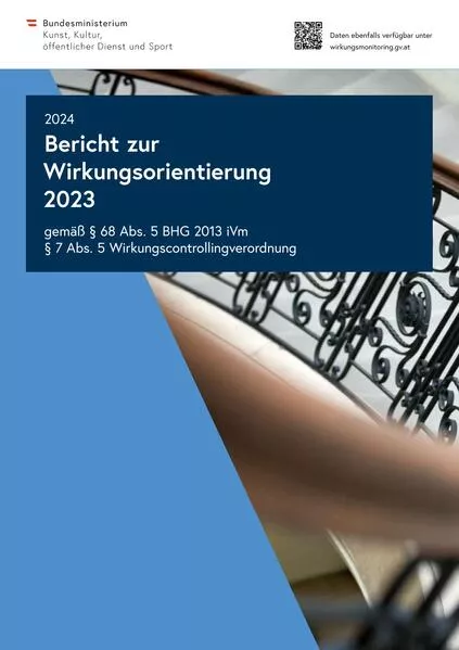 Bericht zur Wirkungsorientierung 2023 gemäß § 68 Abs. 5 BHG 2013 iVm § 7 Abs. 5 Wirkungscontrollingverordnung