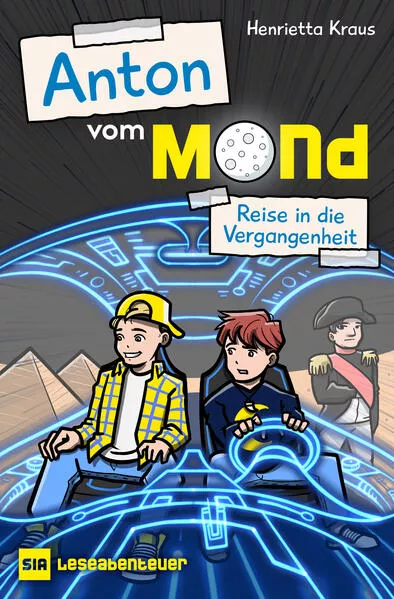 Cover: Anton vom Mond – Reise in die Vergangenheit