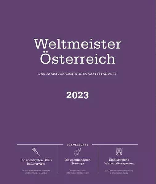 Cover: Weltmeister Österreich 2023 – das Jahrbuch zum Wirtschaftsstandort