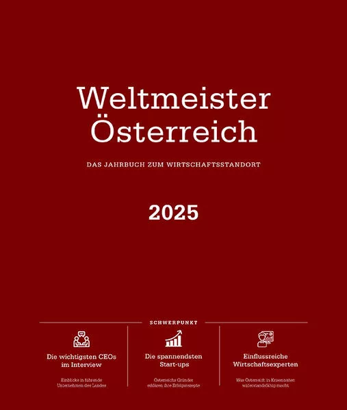 Weltmeister Österreich 2025 – Das Jahrbuch zum Wirtschaftsstandort