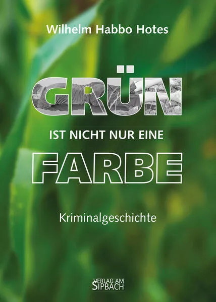 Cover: GRÜN IST NICHT NUR EINE FARBE