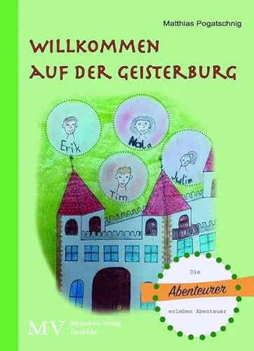 Willkommen auf der Geisterburg: Die Abenteurer erleben Abenteuer