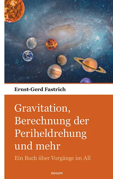 Cover: Gravitation, Berechnung der Periheldrehung und mehr
