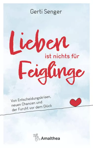 Lieben ist nichts für Feiglinge