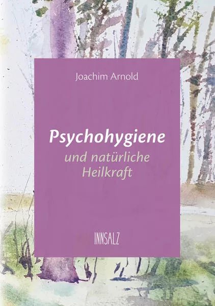 Cover: Psychohygiene und natürliche Heilkraft
