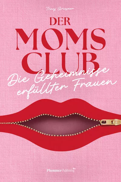 Cover: Der MOMS CLUB - Die Geheimnisse erfüllter Frauen