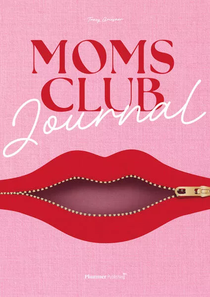 Cover: Das MOMS CLUB Journal - Erwecke die erfüllte Frau in dir