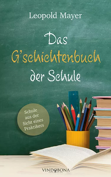 Das G'schichtenbuch der Schule