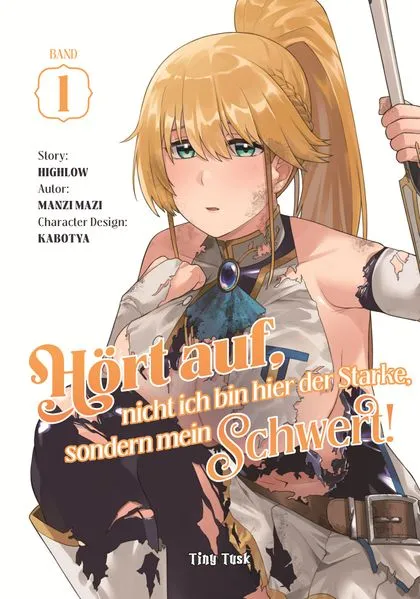 Cover: Hört auf, nicht ich bin hier der Starke, sondern mein Schwert! 1
