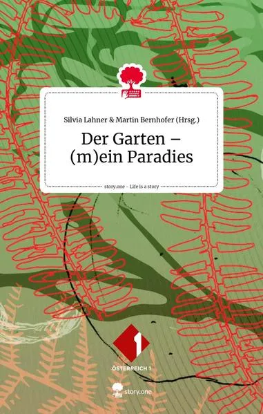 Cover: Der Garten - (m)ein Paradies. Life is a story - story.one