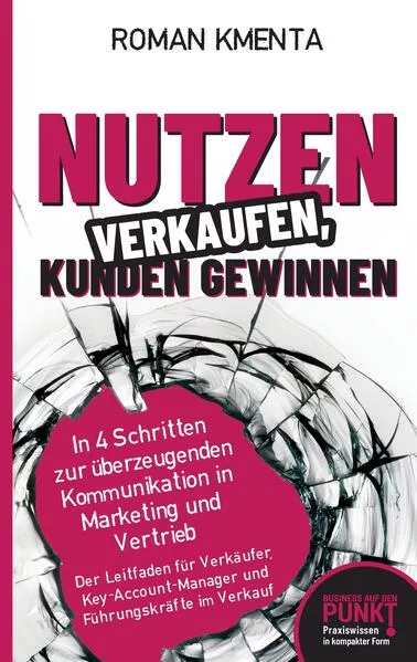 Nutzen verkaufen, Kunden gewinnen</a>