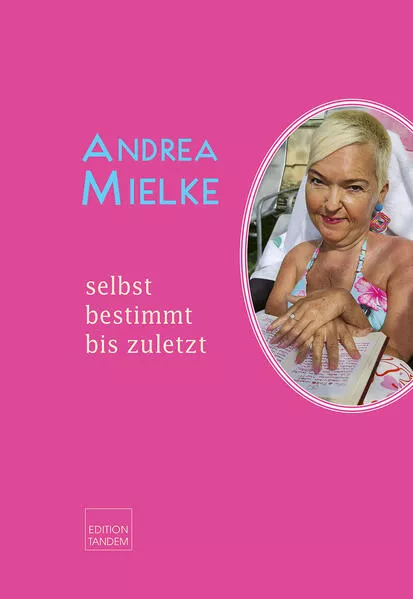 Cover: Andrea Mielke – selbstbestimmt bis zuletzt