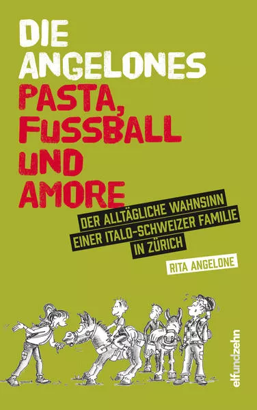 Cover: Die Angelones – Pasta, Fussball und Amore