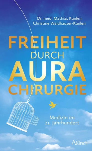 Cover: Freiheit durch Aurachirurgie