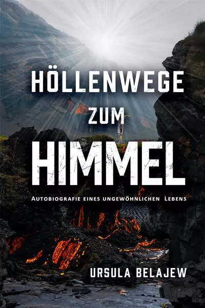 Höllenwege zum Himmel