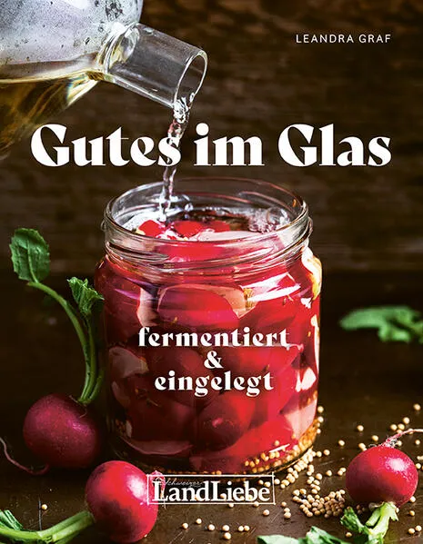 Cover: Gutes im Glas – Fermentiert & Eingemacht: