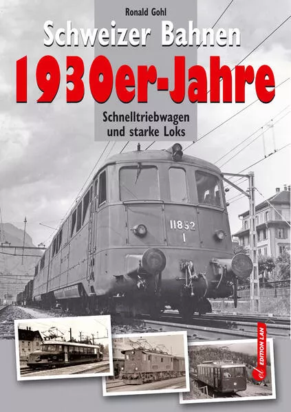 Cover: Schweizer Bahnen 1930er-Jahre
