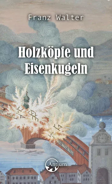 Cover: Holzköpfe und Eisenkugeln