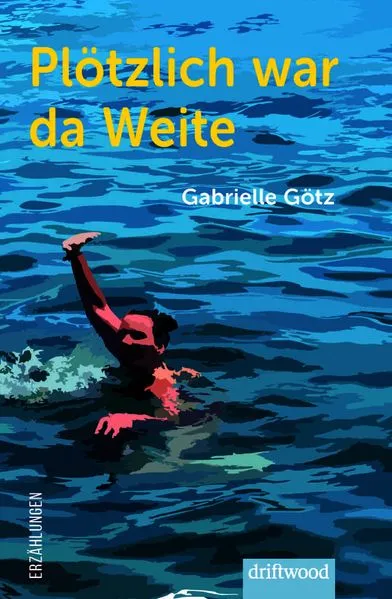 Cover: Plötzlich war da Weite