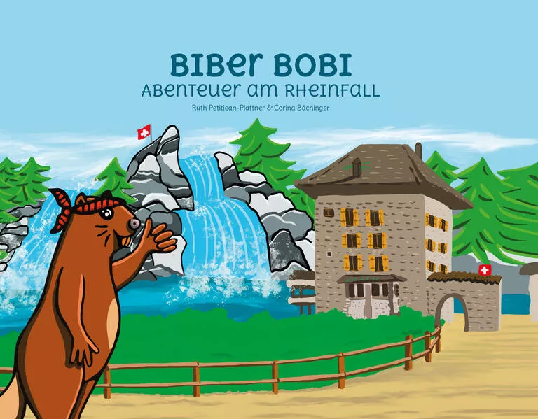 Cover: BIBER BOBI - Abenteuer am Rheinfall