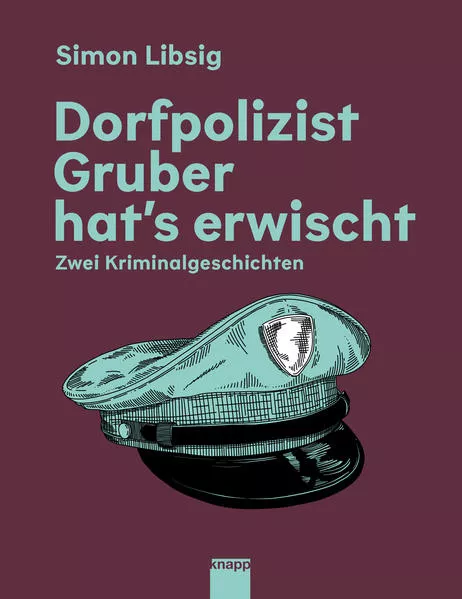 Cover: Dorfpolizist Gruber hat's erwischt