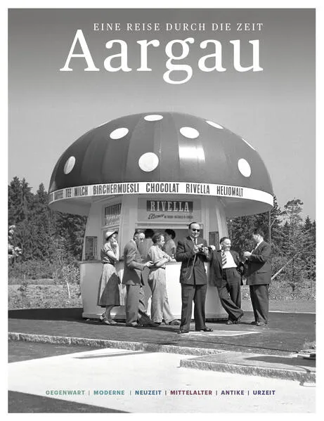 Cover: Aargau - eine Reise durch die Zeit