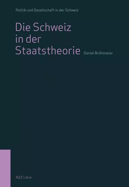 Cover: Die Schweiz in der Staatstheorie