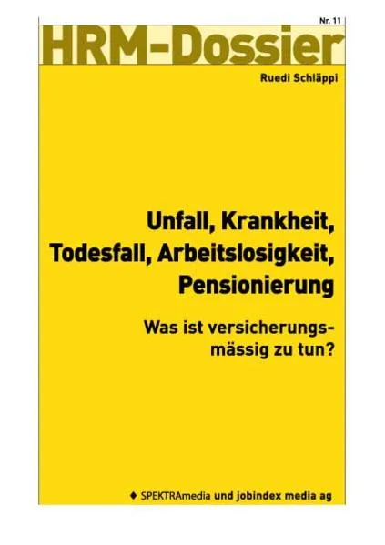 Cover: Unfall, Krankheit, Todesfall, Arbeitslosigkeit, Pensionierung