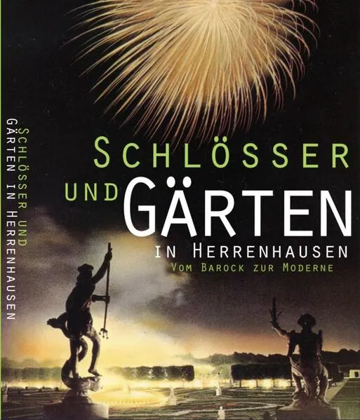 Cover: Schlösser und Gärten in Herrenhausen