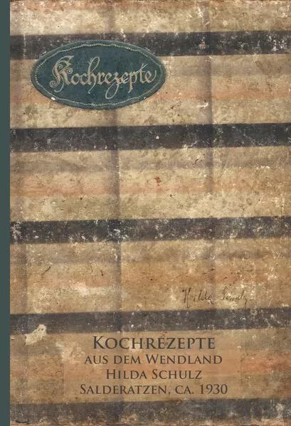 Kochrezepte aus dem Wendland