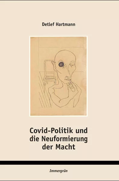 Cover: Covid-Politik und die Neuformierung der Macht