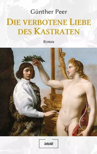 Die verbotene Liebe des Kastraten</a>