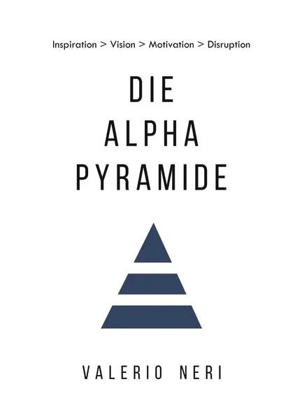 Cover: Die Alpha Pyramide