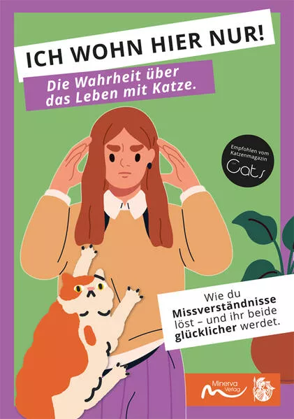 Cover: ICH WOHN HIER NUR! Die Wahrheit über das Leben mit Katze.