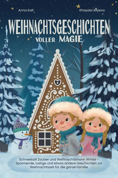 Cover: Weihnachtsgeschichten voller Magie: Schneeball Zauber und Weihnachtsmann Wirbel - Spannende, lustige und etwas andere Geschichten zur Weihnachtszeit für die ganze Familie
